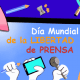 Día Mundial de la Libertad de Prensa